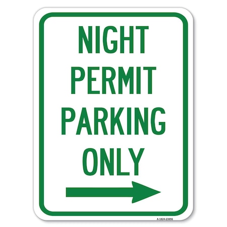 Signmission Night Permit Parking W/ Right Arrow Heavy-Gauge Alum Rust Proof Parking, 18" x 24", A-1824-23856 A-1824-23856